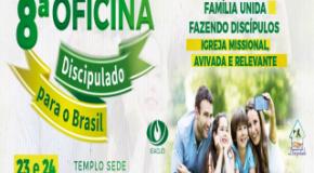 IEADJO PROMOVE A 8ª OFICINA “DISCIPULADO PARA O BRASIL”