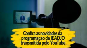 IEADJO têm conteúdos exclusivos em nova grade de programação online