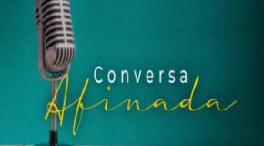 Conversa Afinada: Principais notícias da semana